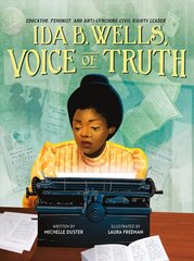 Ida B. Wells, Voice of Truth: Educator, Feminist, and Anti-Lynching Civil Rights Leader цена и информация | Книги для подростков и молодежи | pigu.lt