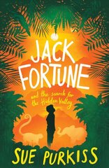 Jack Fortune: And the Search for the Hidden Valley цена и информация | Книги для подростков  | pigu.lt