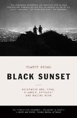 Black Sunset: Hollywood Sex, Lies, Glamour, Betrayal, and Raging Egos kaina ir informacija | Biografijos, autobiografijos, memuarai | pigu.lt
