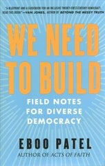 We Need To Build: Field Notes for Diverse Democracy kaina ir informacija | Socialinių mokslų knygos | pigu.lt