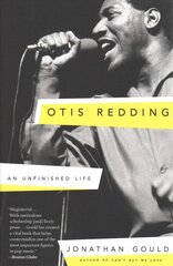Otis Redding: An Unfinished Life kaina ir informacija | Knygos apie meną | pigu.lt