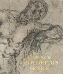 Drawing in Tintoretto's Venice цена и информация | Книги об искусстве | pigu.lt