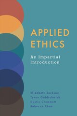 Applied Ethics: An Impartial Introduction kaina ir informacija | Istorinės knygos | pigu.lt