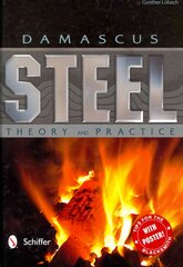 Damascus Steel: Theory and Practice: Theory and Practice цена и информация | Книги о питании и здоровом образе жизни | pigu.lt