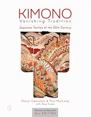 Kimono, Vanishing Tradition: Japanese Textiles of the 20th Century цена и информация | Книги об искусстве | pigu.lt