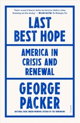 Last Best Hope: America in Crisis and Renewal kaina ir informacija | Socialinių mokslų knygos | pigu.lt