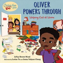 Chicken Soup for the Soul KIDS: Oliver Powers Through: Helping Out at Home kaina ir informacija | Knygos paaugliams ir jaunimui | pigu.lt