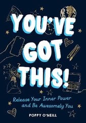 You've Got This!: Release Your Inner Power and Be Awesomely You цена и информация | Самоучители | pigu.lt