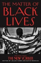 Matter of Black Lives: Writing from the New Yorker kaina ir informacija | Apsakymai, novelės | pigu.lt