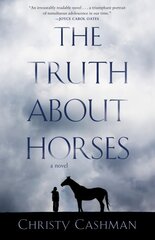 Truth About Horses: A Novel цена и информация | Книги для подростков и молодежи | pigu.lt