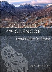 Lochaber and Glencoe: Landscapes in Stone kaina ir informacija | Knygos apie sveiką gyvenseną ir mitybą | pigu.lt