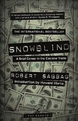 Snowblind: A Brief Career in the Cocaine Trade Main - Canons kaina ir informacija | Biografijos, autobiografijos, memuarai | pigu.lt