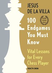 100 Endgames You Must Know: Vital Lessons for Every Chess Player цена и информация | Книги о питании и здоровом образе жизни | pigu.lt