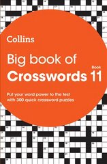 Big Book of Crosswords 11: 300 Quick Crossword Puzzles цена и информация | Книги о питании и здоровом образе жизни | pigu.lt