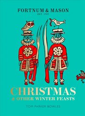 Fortnum & Mason: Christmas & Other Winter Feasts edition kaina ir informacija | Receptų knygos | pigu.lt
