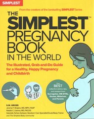 Simplest Pregnancy Book in the World: The Illustrated, Grab-and-Do Guide for a Healthy, Happy Pregnancy and Childbirth kaina ir informacija | Saviugdos knygos | pigu.lt