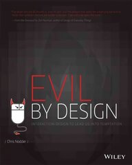 Evil by Design: Interaction Design to Lead Us into Temptation цена и информация | Книги по экономике | pigu.lt