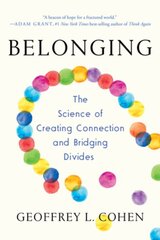 Belonging: The Science of Creating Connection and Bridging Divides kaina ir informacija | Socialinių mokslų knygos | pigu.lt