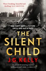 Silent Child: Haunting and thought-provoking historical fiction set during WWII kaina ir informacija | Fantastinės, mistinės knygos | pigu.lt