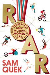 Roar: A Celebration of Great Sporting Women Main цена и информация | Книги о питании и здоровом образе жизни | pigu.lt