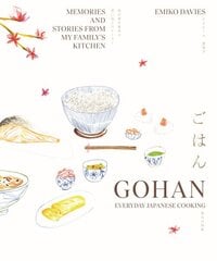 Gohan: Everyday Japanese Cooking: Memories and stories from my family's kitchen kaina ir informacija | Receptų knygos | pigu.lt