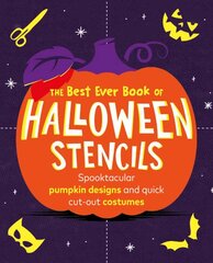 Best Ever Book of Halloween Stencils: Spooktacular pumpkin designs and quick cut-out costumes kaina ir informacija | Knygos apie sveiką gyvenseną ir mitybą | pigu.lt