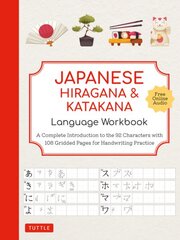 Japanese Hiragana and Katakana Language Workbook: An Introduction to Hiragana, Katakana and Kanji with Lined and Gridded Pages for Handwriting Practice kaina ir informacija | Užsienio kalbos mokomoji medžiaga | pigu.lt