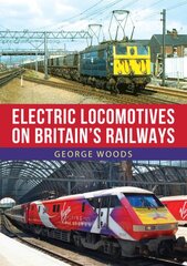 Electric Locomotives on Britain's Railways цена и информация | Путеводители, путешествия | pigu.lt