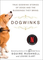 Dogwinks: True Godwink Stories of Dogs and the Blessings They Bring kaina ir informacija | Knygos apie sveiką gyvenseną ir mitybą | pigu.lt