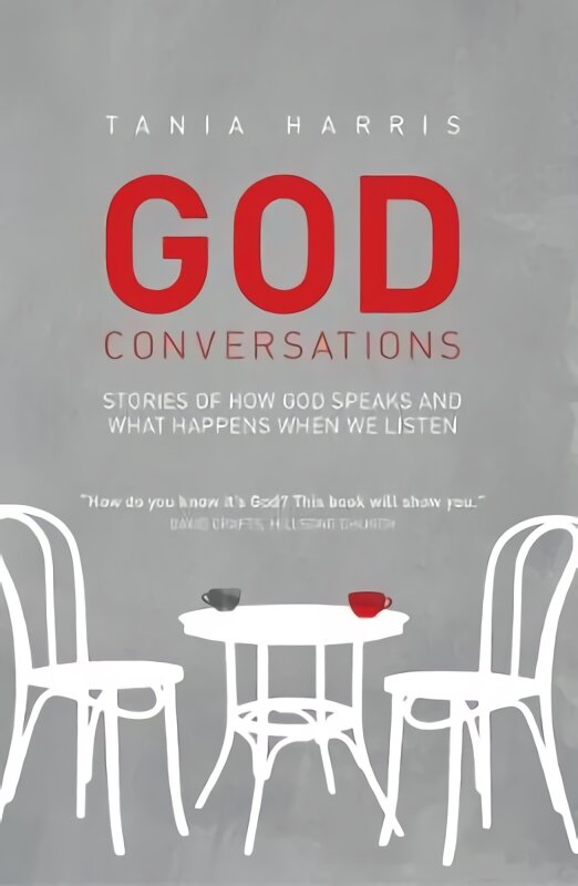 God Conversations: Stories of How God Speaks and What Happens When We Listen цена и информация | Dvasinės knygos | pigu.lt