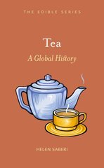 Tea: A Global History цена и информация | Книги рецептов | pigu.lt