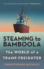 Steaming to Bamboola: The World of a Tramp Freighter kaina ir informacija | Kelionių vadovai, aprašymai | pigu.lt