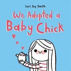 We Adopted A Baby Chick цена и информация | Книги для подростков  | pigu.lt