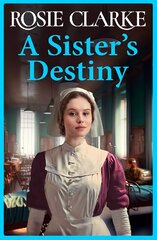 Sister's Destiny: A heartbreaking historical saga from Rosie Clarke for 2023 kaina ir informacija | Fantastinės, mistinės knygos | pigu.lt
