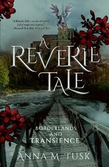 Reverie Tale: Borderlands and Transience цена и информация | Книги для подростков  | pigu.lt