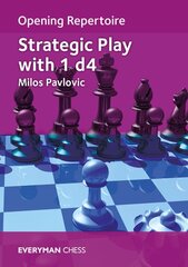 Opening Repertoire: Strategic Play with 1 d4 цена и информация | Книги о питании и здоровом образе жизни | pigu.lt