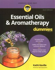 Essential Oils & Aromatherapy For Dummies 2nd edition цена и информация | Самоучители | pigu.lt