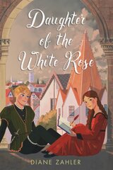 Daughter of the White Rose kaina ir informacija | Knygos paaugliams ir jaunimui | pigu.lt