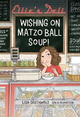 Ellie's Deli: Wishing on Matzo Ball Soup! цена и информация | Книги для подростков и молодежи | pigu.lt