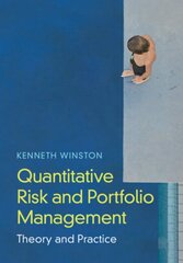 Quantitative Risk and Portfolio Management: Theory and Practice kaina ir informacija | Ekonomikos knygos | pigu.lt