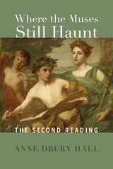 Where the Muses Still Haunt - The Second Reading: The Second Reading цена и информация | Исторические книги | pigu.lt