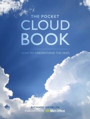 Pocket Cloud Book Updated Edition: How to Understand the Skies in association with the Met Office Edition kaina ir informacija | Socialinių mokslų knygos | pigu.lt
