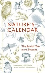 Nature's Calendar: The British Year in 72 Seasons kaina ir informacija | Enciklopedijos ir žinynai | pigu.lt