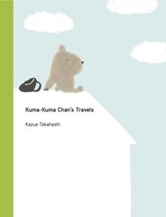 Kuma-Kuma Chan's Travels 2nd Revised edition kaina ir informacija | Knygos paaugliams ir jaunimui | pigu.lt