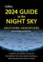 2024 Guide to the Night Sky Southern Hemisphere: A Month-by-Month Guide to Exploring the Skies Above Australia, New Zealand and South Africa kaina ir informacija | Knygos apie sveiką gyvenseną ir mitybą | pigu.lt