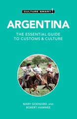 Argentina - Culture Smart!: The Essential Guide to Customs & Culture Revised edition kaina ir informacija | Kelionių vadovai, aprašymai | pigu.lt