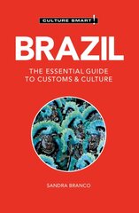 Brazil - Culture Smart: The Essential Guide to Customs & Culture Revised edition цена и информация | Путеводители, путешествия | pigu.lt