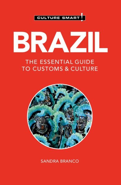 Brazil - Culture Smart: The Essential Guide to Customs & Culture Revised edition kaina ir informacija | Kelionių vadovai, aprašymai | pigu.lt