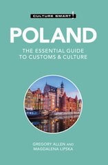 Poland - Culture Smart!: The Essential Guide to Customs & Culture Revised edition kaina ir informacija | Kelionių vadovai, aprašymai | pigu.lt