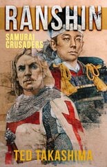 Ranshin: Samurai Crusaders kaina ir informacija | Fantastinės, mistinės knygos | pigu.lt